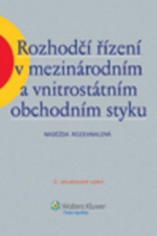 Könyv Rozhodčí řízení v mezinárodním a vnitrostátním obchodním styku Naděžda Rozehnalová