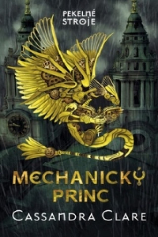 Kniha Mechanický princ Cassandra Clareová