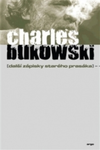 Книга Další zápisky starého prasáka Charles Bukowski