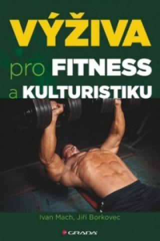 Book Výživa pro fitness a kulturistiku Ivan Mach