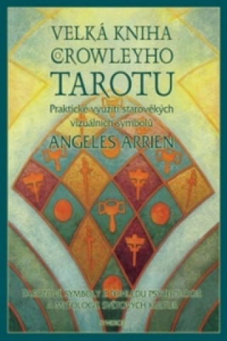 Book Velká kniha o Crowleyho tarotu Angeles Arrienová