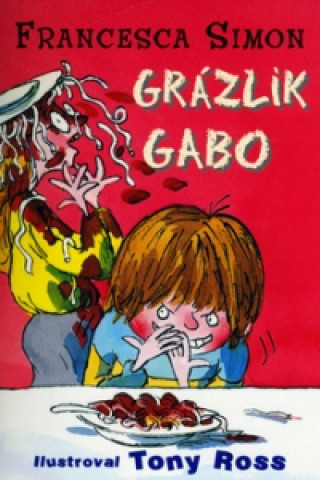 Könyv Grázlik Gabo Francesca Simon