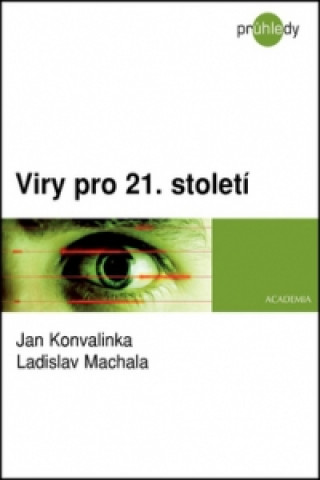 Carte Viry pro 21. století Jan Konvalinka; Ladislav Machala
