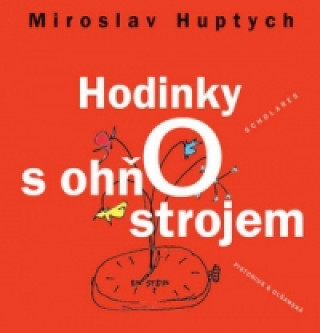 Book Hodinky s ohňostrojem Miroslav Huptych