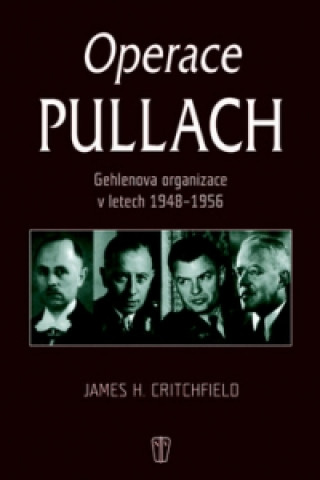 Kniha Operace Pullach Jame H. Critchfield
