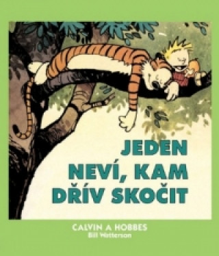 Książka Calvin a Hobbes Jeden neví, kam dřív skočit Bill Watterson