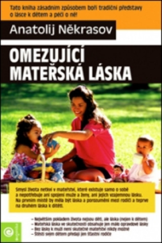 Kniha Omezující mateřská láska Anatolij Někrasov