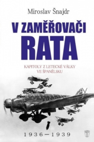 Kniha V zaměřovači Rata Miroslav Šnajdr