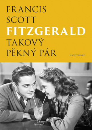 Carte Takový pěkný pár Francis Scott Fitzgerald