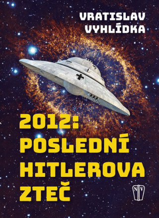 Kniha 2012: Poslední Hitlerova Zteč Vratislav Vyhlídka