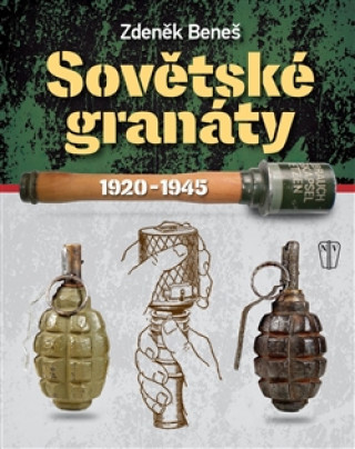Kniha Sovětské granáty 1920-1945 Zdeněk Beneš