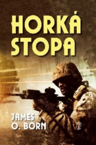 Książka Horká stopa James O. Born