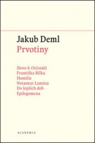 Könyv Prvotiny Jakub Deml