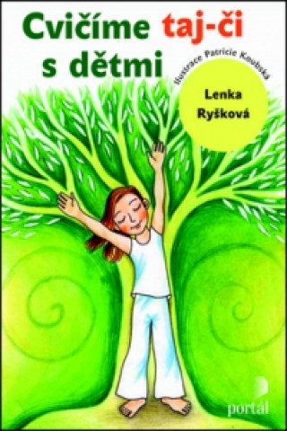 Könyv Cvičíme taj-či s dětmi Lenka Ryšková