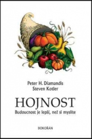 Book Hojnost Peter H. Diamandis; Steven Kotler