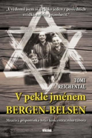 Книга V pekle jménem Bergen-Belsen Tomi Reichental