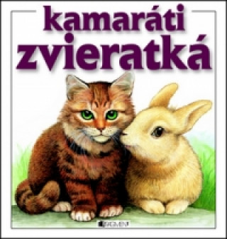 Book Kamaráti zvieratká Iveta Dalmádyová