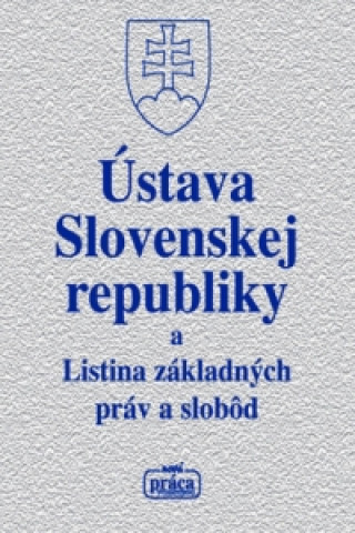 Kniha Ústava Slovenskej republiky a Listina základných práv a slobôd collegium