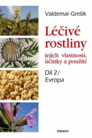 Книга Léčivé rostliny Díl 2/ Evropa Valdemar Grešík