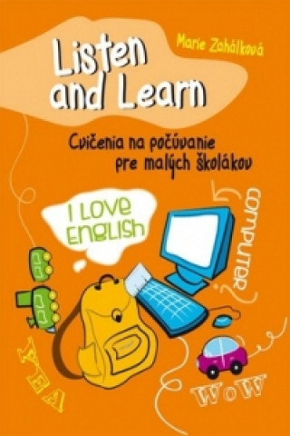 Könyv Listen and Learn Cvičenia na počúvanie pre malých školákov + 2 CD Marie Zahálková
