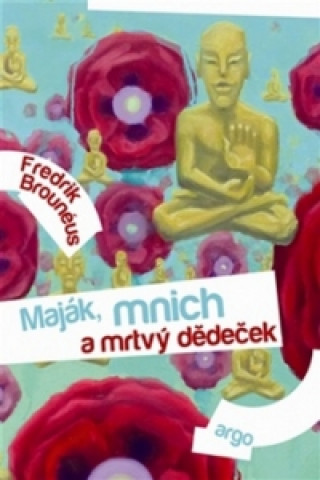 Książka Maják, mnich a mrtvý dědeček Fredrik Brounéus