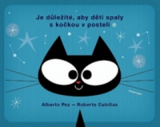 Könyv Je důležité, aby děti spaly s kočkou v posteli Alberto Pez