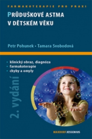 Kniha Průduškové astma v dětském věku Petr Pohunek; Tamara Svobodová