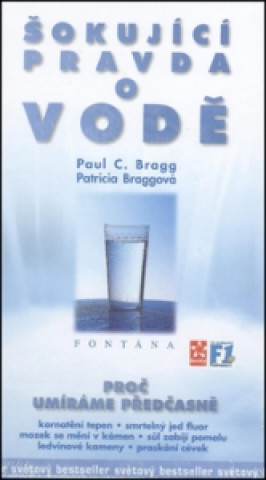 Book Šokující pravda o vodě Paul C. Bragg; Patricia Braggová