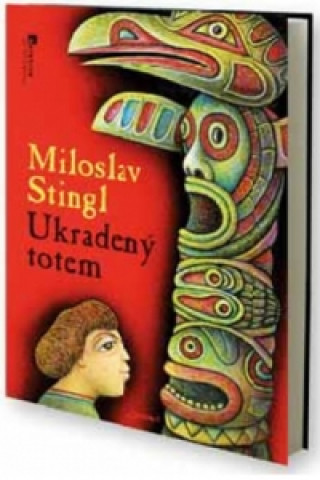 Книга Ukradený totem Miloslav Stingl; Josef Kremláček