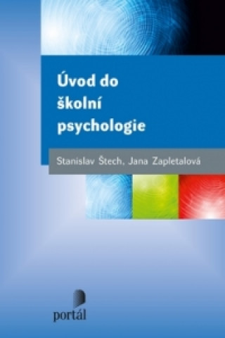 Kniha Úvod do školní psychologie Jana Zapletalová; Stanislav Štech