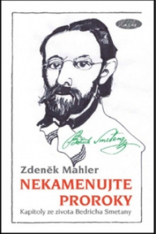 Kniha Nekamenujte proroky Zdeněk Mahler