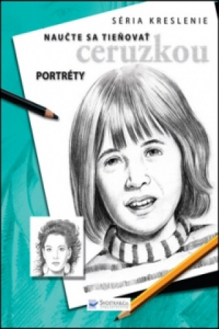 Książka Naučte sa tieňovať ceruzkou Portréty neuvedený autor