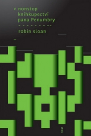 Book Nonstop knihkupectví pana Penumbry Robin Sloan