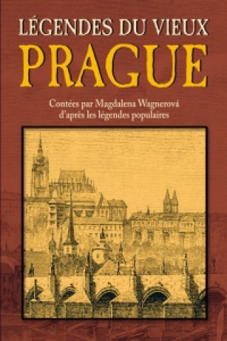 Kniha Légendes du vieux Prague Magdalena Wagnerová