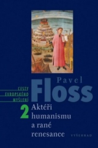 Книга Aktéři humanismu a rané renesance Pavel Floss