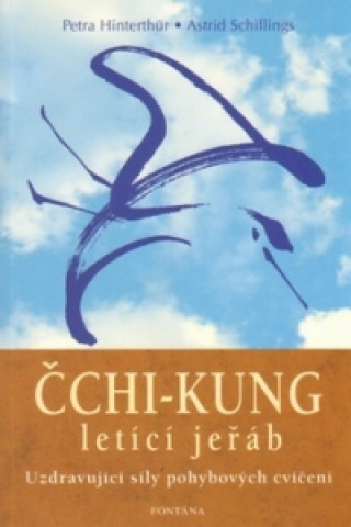 Kniha Čchi-kung letící jeřáb Petra Hinterthür