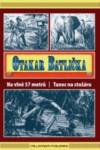 Könyv Na vlně 57 metrů, Tanec na stožáru Otakar Batlička