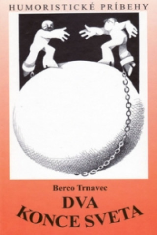 Carte Dva konce sveta Berco Trnavec