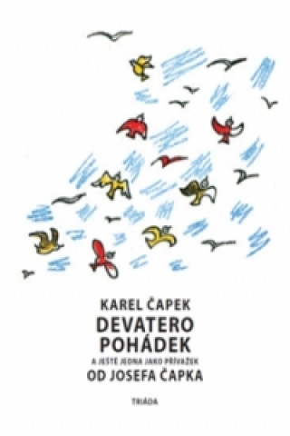 Kniha Devatero pohádek a ještě jedna jako přívažek od Josefa Čapka Karel Čapek; Josef Čapek