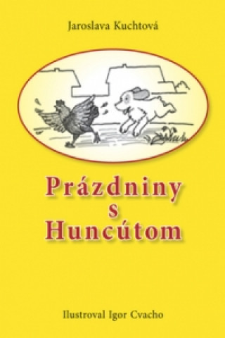 Book Prázdniny s huncútom Jaroslava Kuchtová; Igor Cvacho