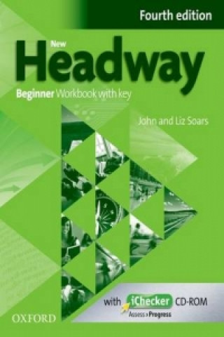 Книга New Headway Fourth edition Beginner Workbook with key with iChecker CD-ROM Pack Soars John and Liz