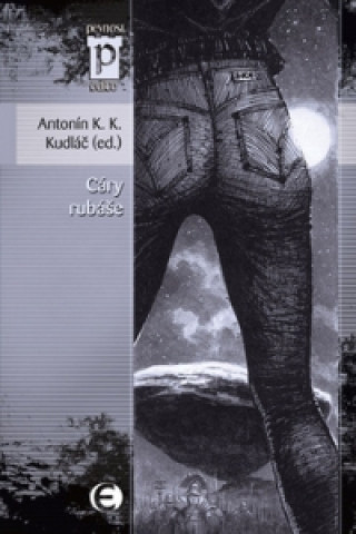 Kniha Cáry rubáše Antonín K. K. Kudláč