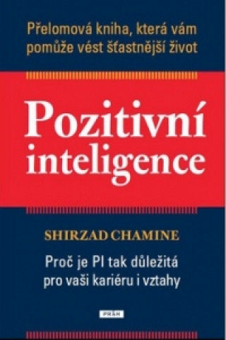 Knjiga Pozitivní inteligence Shirzad Chamine