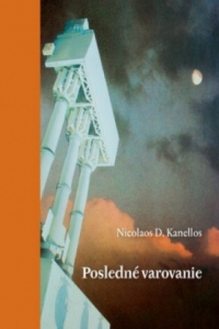 Kniha Posledné varovanie Nicolaos D. Kanellos
