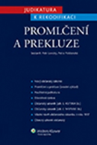 Book Judikatura k rekodifikaci Promlčení a prekluze Petr Lavický; Petra Polišenská