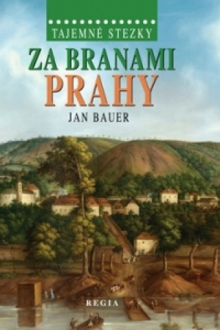 Kniha Za branami Prahy Jan Bauer