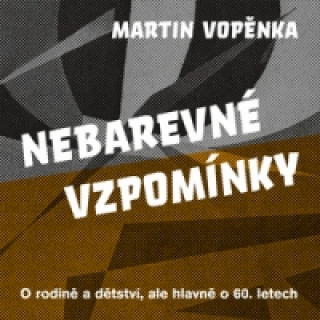 Carte Nebarevné vzpomínky Martin Vopěnka