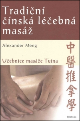 Book Tradiční čínská léčebná masáž Alexander Meng