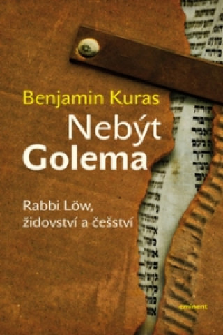 Kniha Nebýt Golema Benjamin Kuras