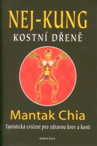 Книга Nej-kung kostní dřeně Mantak Chia